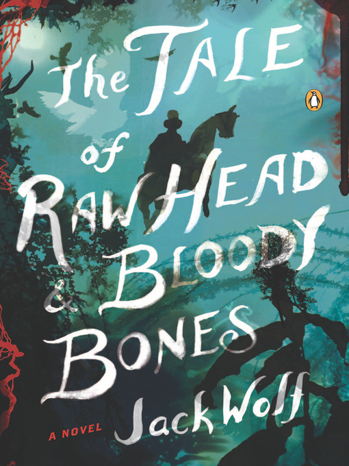Title details for The Tale of Raw Head and Bloody Bones by Jack Wolf - Available